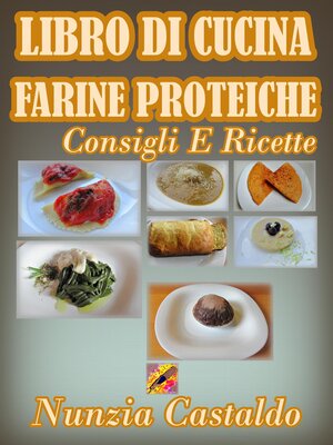 cover image of Libro Di Cucina Farine Proteiche Consigli E Ricette